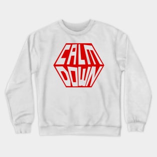 Calm Down Crewneck Sweatshirt